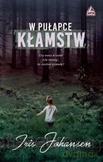 W pułapce kłamstw - Iris Johansen [KSIĄŻKA]
