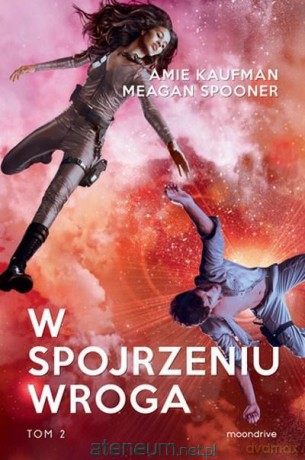 W spojrzeniu wroga (Tom 2) - Amie Kaufman, Megan Spooner [KSIĄŻKA]
