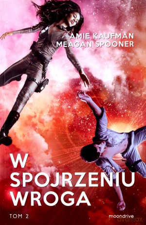 W spojrzeniu wroga (Tom 2) - Amie Kaufman, Megan Spooner [KSIĄŻKA]