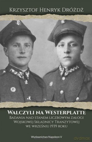 Walczyli na Westerplatte. Badania nad stanem liczb [KSIĄŻKA]