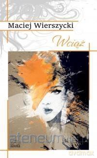 Wciąż - Maciej Wierszycki [KSIĄŻKA]