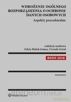 Wdrożenie ogólnego rozporządzenia o ochronie danych osobowych [KSIĄŻKA]