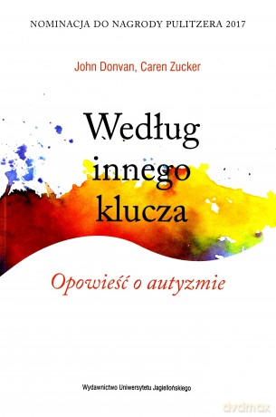 Według innego klucza. Opowieść o autyzmie [KSIĄŻKA]