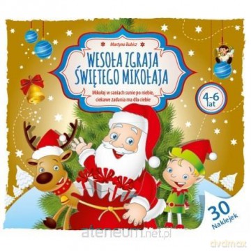 Wesoła Zgraja Świętego Mikołaja 4-6 lat - Martyna Bubicz [KSIĄŻKA]
