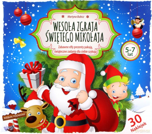Wesoła Zgraja Świętego Mikołaja 5-7 lat - Martyna Bubicz [KSIĄŻKA]