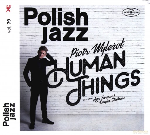 Piotr Wylezol: Human Things [CD]