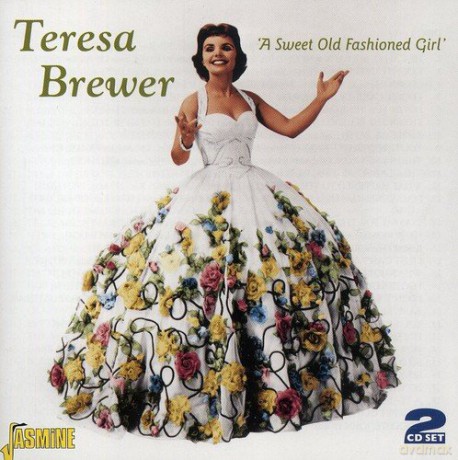 Teresa Brewer: A Sweet Old Fashioned [2CD]