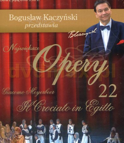 Bogusław Kaczyński Przedstawia: Opery 22: Krucjata w Egipcie - Giacomo Meyerbeer [DVD]
