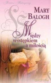 Romans historyczny 05: Między występkiem a miłością - Mary Balogh [książka]