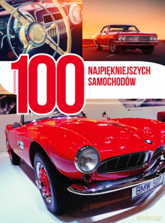 100 najpiękniejszych samochodów [KSIĄŻKA]