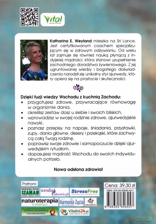 Ajurwedyjskie przepisy z lokalnych produktów. Starożytna mądrość we współczesnej kuchni - Katharina Weyland [KSIĄŻKA]