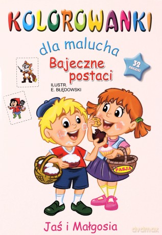 Bajeczne postaci. Kolorowanki dla malucha - Ernest Błędowski [KSIĄŻKA]