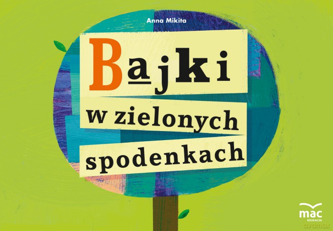 Bajki w zielonych spodenkach - Anna Mikita [KSIĄŻKA]