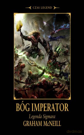 Bóg imperator. Legenda Sigmara - Graham Mcneill [KSIĄŻKA]