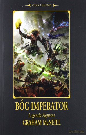 Bóg imperator. Legenda Sigmara - Graham Mcneill [KSIĄŻKA]