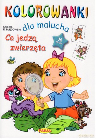 Co jedzą zwierzęta. Kolorowanki dla malucha - Ernest Błędowski [KSIĄŻKA]