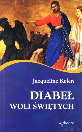 Diabeł woli świętych - Jacqueline Kelen [KSIĄŻKA]