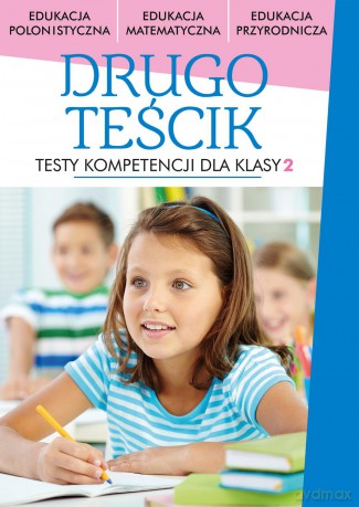 Drugoteścik. Testy kompetencji dla klasy 2 [KSIĄŻKA]