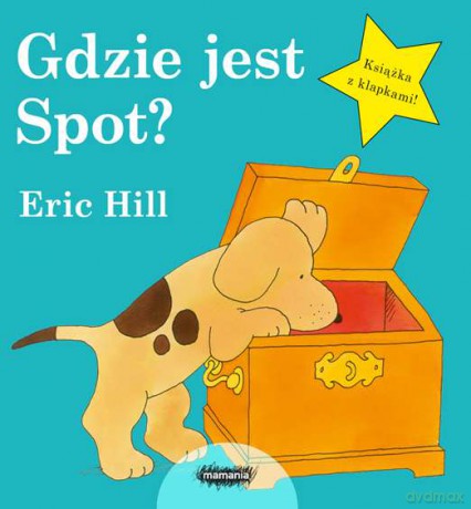 Gdzie jest spot - Eric Hill [KSIĄŻKA]