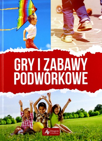 Gry i zabawy podwórkowe [KSIĄŻKA]