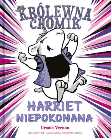 Harriet niepokonana królewna chomik - Ursula Vernon [KSIĄŻKA]