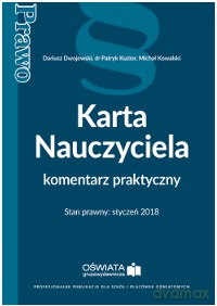 Karta nauczyciela. Komentarz praktyczny 2018 - Dariusz Dwojewski [KSIĄŻKA]