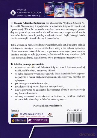 Kwantowa świadomość w konwencjonalnej nauce. Rola fizyki kwantowej w kształtowaniu szczęśliwego życia - Danuta Adamska-Rutkowska [KSIĄŻKA]
