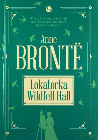 Lokatorka Wildfell Hall - Anne Bronte [KSIĄŻKA]