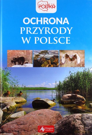 Ochrona przyrody w Polsce [KSIĄŻKA]