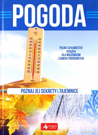 Pogoda. Poznaj jej sekrety i tajemnice [KSIĄŻKA]