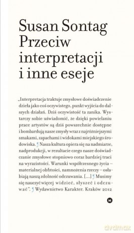 Przeciw interpretacji i inne eseje - Susan Sontag [KSIĄŻKA]