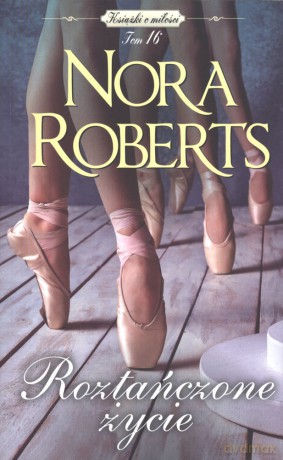 Roztańczone życie (pocket) - Nora Roberts [KSIĄŻKA]