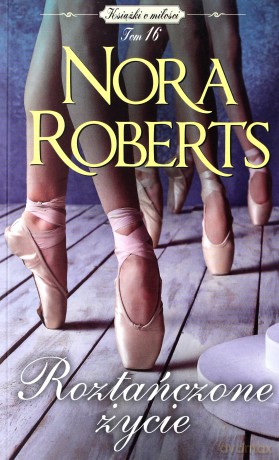 Roztańczone życie (pocket) - Nora Roberts [KSIĄŻKA]
