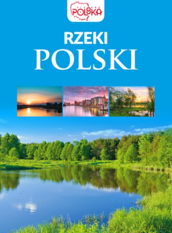 Rzeki Polski - Elżbieta Kobojek [KSIĄŻKA]