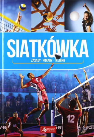 Siatkówka. Zasady, porady, trening [KSIĄŻKA]