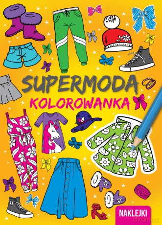 Supermoda kolorowanka [KSIĄŻKA]