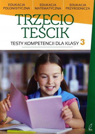 Trzecioteścik. Testy kompetencji dla klasy 3 [KSIĄŻKA]