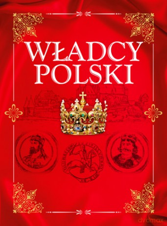 Władcy Polski - Jolanta Bąk [KSIĄŻKA]