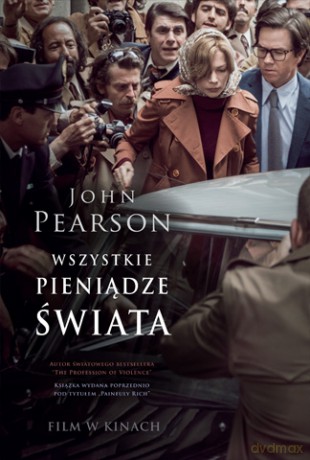 Wszystkie pieniądze świata - John Pearson [KSIĄŻKA]