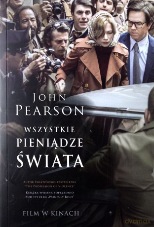 Wszystkie pieniądze świata - John Pearson [KSIĄŻKA]