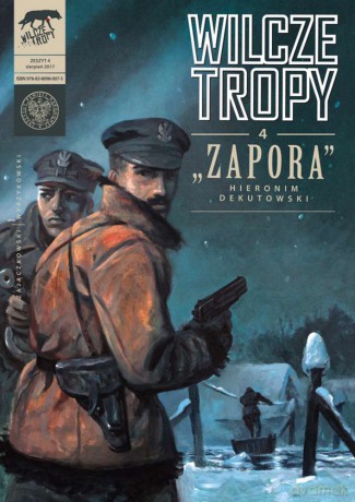 Zapora. Hieronim Dekutowski. Wilcze tropy (Tom 4) - Sławomir Zajączkowski [KSIĄŻKA]