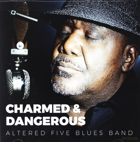 Altered Five Blues Band: Charmed & Dangerous [CD]