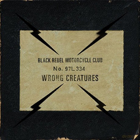 Black Rebel Motorcycle Club: Wrong Creatures [2xWinyl]