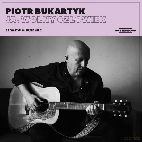 Piotr Bukartyk: Ja, wolny człowiek - z czwartku na piątek vol. 2 [CD]