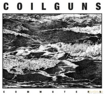 Coilguns: Commuters (digipack) [CD]
