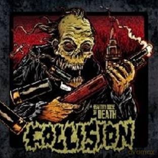 Collision: A Healthy Dose Of Death [CD]