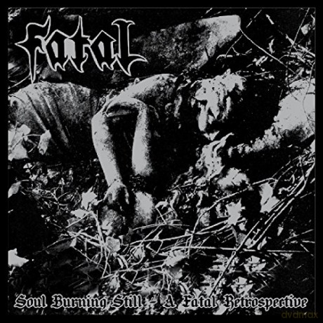 Fatal: Soul Burning Still A Fatal Retrospective [CD]