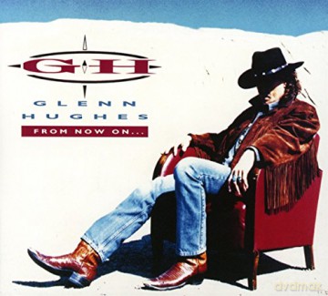 Glenn Hughes: From Now On (digipack) [CD]