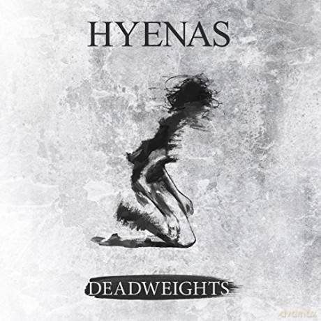 Hyenas: Deadweights (digipack) [CD]