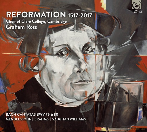 Reformation 1517-2017: Choir Of Clare College Cambridge Ross (digipack) [CD]